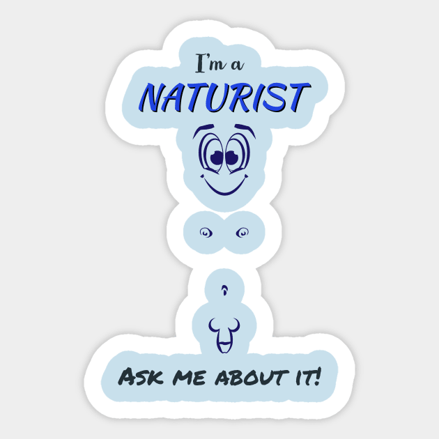 I'm a Naturist. Ask me about it! (Men) Sticker by NUDIMS